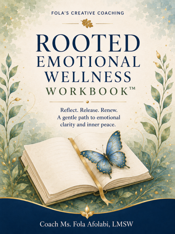 Rooted Emotional Wellness Workbook™